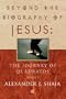 Beyond The Biography of Jesus: The Journey of Quadratos, Book I