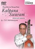 Manodharma Sangeetham Kalpana Swaram Part 2 Advanced Lessons T.R.Subramanyam