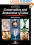 Conservation and Restoration of Glass, Second Edition