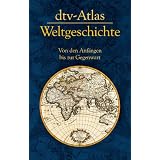 dtv-Atlas Weltgeschichte: Von den Anf�ngen bis zur Gegenwartvon "Manfred Hergt"