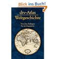 dtv-Atlas Weltgeschichte: Von den Anf�ngen bis zur Gegenwart