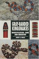 Gray-Banded Kingsnakes: Identification, Care and Breeding (Herpetology series)