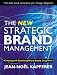 The New Strategic Brand Management: Creating and Sustaining Brand Equity Long Term (New Strategic Brand Management: Creating & Sustaining Brand Equity)