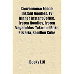 Convenience Foods: Instant Noodles, TV Dinner, Instant Coffee, Frozen Noodles, Frozen Vegetables, Take and Bake Pizzeria, Bouillon Cube