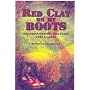 Red Clay on My Boots: Encounters with Khe Sanh, 1968 to 2005