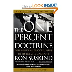 The One Percent Doctrine: Deep Inside America's Pursuit of Its Enemies Since 9/11