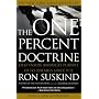 The One Percent Doctrine: Deep Inside America's Pursuit of Its Enemies Since 9/11