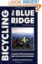 Bicycling the Blue Ridge: A Guide to the Skyline Drive and the Blue Ridge Parkway