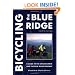 Bicycling the Blue Ridge: A Guide to the Skyline Drive and the Blue Ridge Parkway