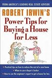 Robert Irwins Power Tips for Buying a House for Less