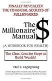 The Millionaire'$ Manual (A Workbook for Wealth)