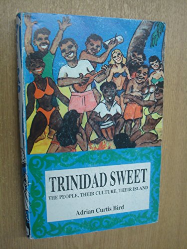 trinidad sweet the people their culture their island