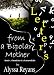 Letters From A Bipolar Mother (Chronicles of A Fractured Life)