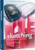 Sketching: Zeichentechniken f&uuml;r Produktdesigner - Koos Eissen, Roselien Steur