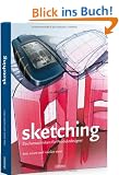 Sketching: Zeichentechniken f�r Produktdesigner