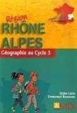G&eacute;ographie au Cycle 3 : R&eacute;gion Rh&ocirc;ne-Alpes