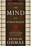 The Mind of the Strategist: The Art of Japanese Business