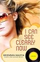 I Can See Clearly Now: A Novel