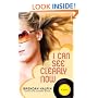 I Can See Clearly Now: A Novel