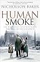 Human Smoke: The Beginnings of World War II, the End of Civilization