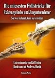 Die miesesten Fallstricke für Existenzgründer und Jungunternehmer
