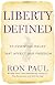 Liberty Defined: 50 Essential Issues That Affect Our Freedom