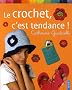 Le crochet, c'est tendance