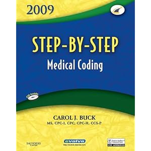 Click here to buy Step-by-Step Medical Coding 2009 Edition by Carol J. Buck MS CPC-I CPC CPC-H CCS-P.