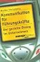 Kommunikation f�r F�hrungskr�fte: Der gezielte Dialog im Unternehmen