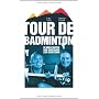 Tour de Badminton. In drei Etappen vom Einsteiger &hellip von Lars Lucke