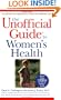 The Unofficial Guide to Women's Health