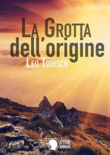 La grotta dell'origine (Italian Edition)