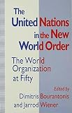 United Nations in the new world order : world organization at fifty