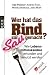 Produkt-Bild: Wer hat das Rind zur Sau gemacht?: Wie Lebensmittelskandale erfunden und benutzt werden