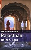 The Rough Guide to Rajasthan, Delhi & Agra