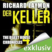 H&ouml;rbuch Der Keller (Beast House Chronicles 4)