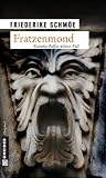 Fratzenmond: Katinka Palfys dritter Fall - Friederike Schm&ouml;e