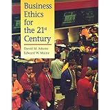 Business Ethics for the 21st Century