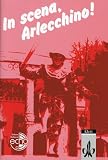 In scena, Arlecchino! Tre commedie che si ispirano alla Commedia dell'Arte (Lernmaterialien)
