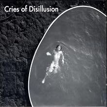 Cries of Disillusion