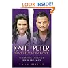 Katie and Peter - Too Much in Love: The Inside Story of Their Break-up