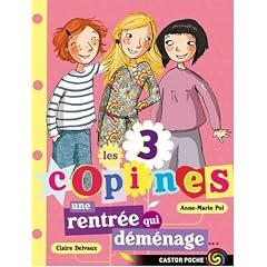 Les 3 copines, Tome 1 : Une rentr�e qui d�m�nage...
