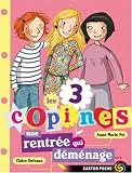 Les 3 copines, Tome 1 : Une rentr�e qui d�m�nage...