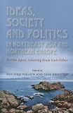 Ideas, society and politics in Northeast Asia and Northern Europe : worlds apart, learning from each other