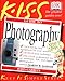 KISS Guide to Photography (Keep It Simple Series)