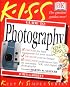 KISS Guide to Photography (Keep It Simple Series)