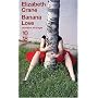 Banana Love : Et autres nouvelles