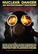 Nuclear Danger - An Inconvenient Discovery: Americans Are Vunerable To Nuclear Radiation