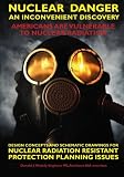Nuclear Danger - An Inconvenient Discovery: Americans Are Vunerable To Nuclear Radiation