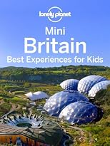 Mini Britain: Best Experiences For Kids (Full Color Regional Travel Guide)